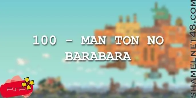 100 - MAN TON NO BARABARA