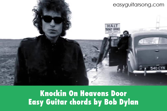 Knockin On Heavens Door Easy Guitar Chords By Bob Dylan