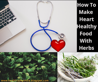 How To Make Heart Healthy Food With Herbs