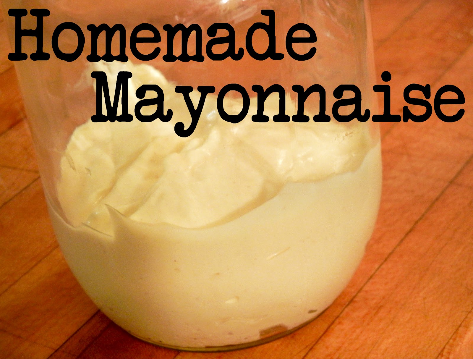 Homemade Mayonnaise