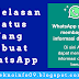 WhatsApp Membuat Cara Untuk Memberikan Informasi Kepada Penggunanya Melalui Status
