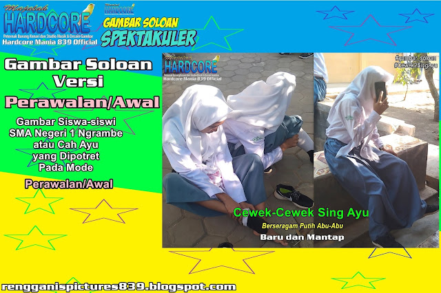 Gambar Soloan Spektakuler Versi Perawalan - Gambar Siswa-siswi SMA Negeri 1 Ngrambe Cover Putih Abu-Abu 7 RG