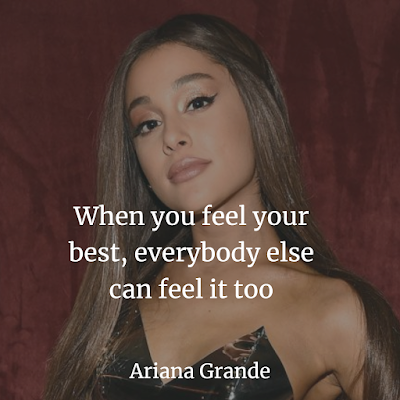  Ariana Grande best Quotes 