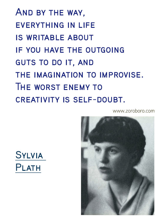 Sylvia Plath Quotes. Sylvia Plath Books, Sylvia Plath Life Quotes, Ecstasy Quotes, Sylvia Plath Happiness Quotes, Depression-Silence Quotes, Sylvia Plath Poems. Sylvia Plath (Author of The Bell Jar)