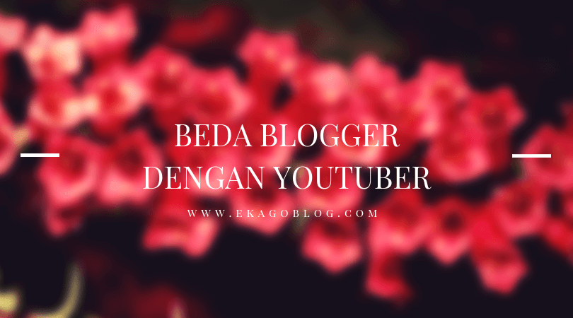 Beda Blogger Dengan Youtuber