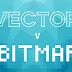 The Difference Between Vector and Bitmap Graphics