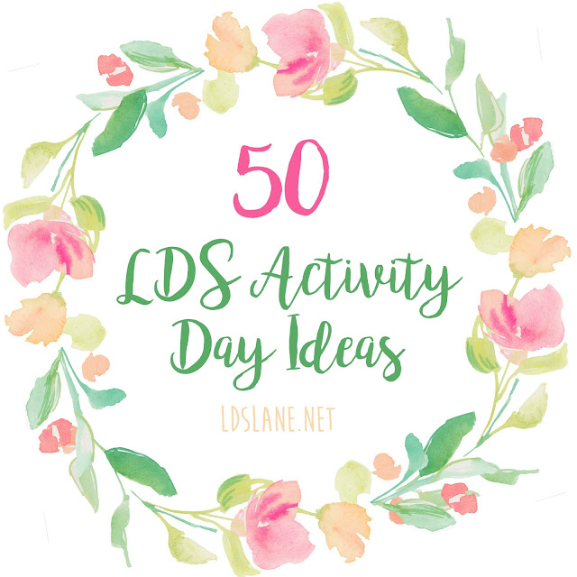 50 LDS Activity Day Ideas
