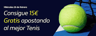 william hill Consigue 15€ Gratis apostando a Tenis 26-2-2020 william hill Consigue 15€ Gratis apostando a Tenis 26-2-2020
