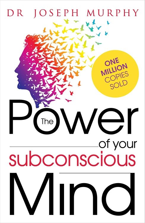 The Power Of Your Subconscious Mind From Dr Joseph Murphy Book