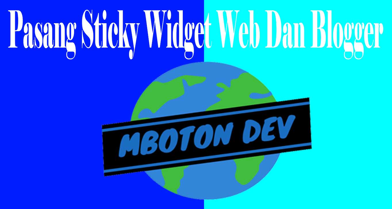 Pasang Sticky Widget Web Dan Blogger