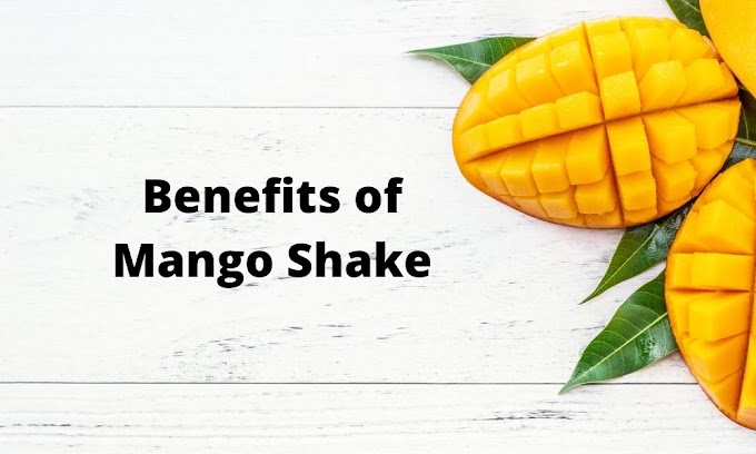 Best Mango Shake Recipes | Know It’s Benefits, Ingredients & Step By Step Process