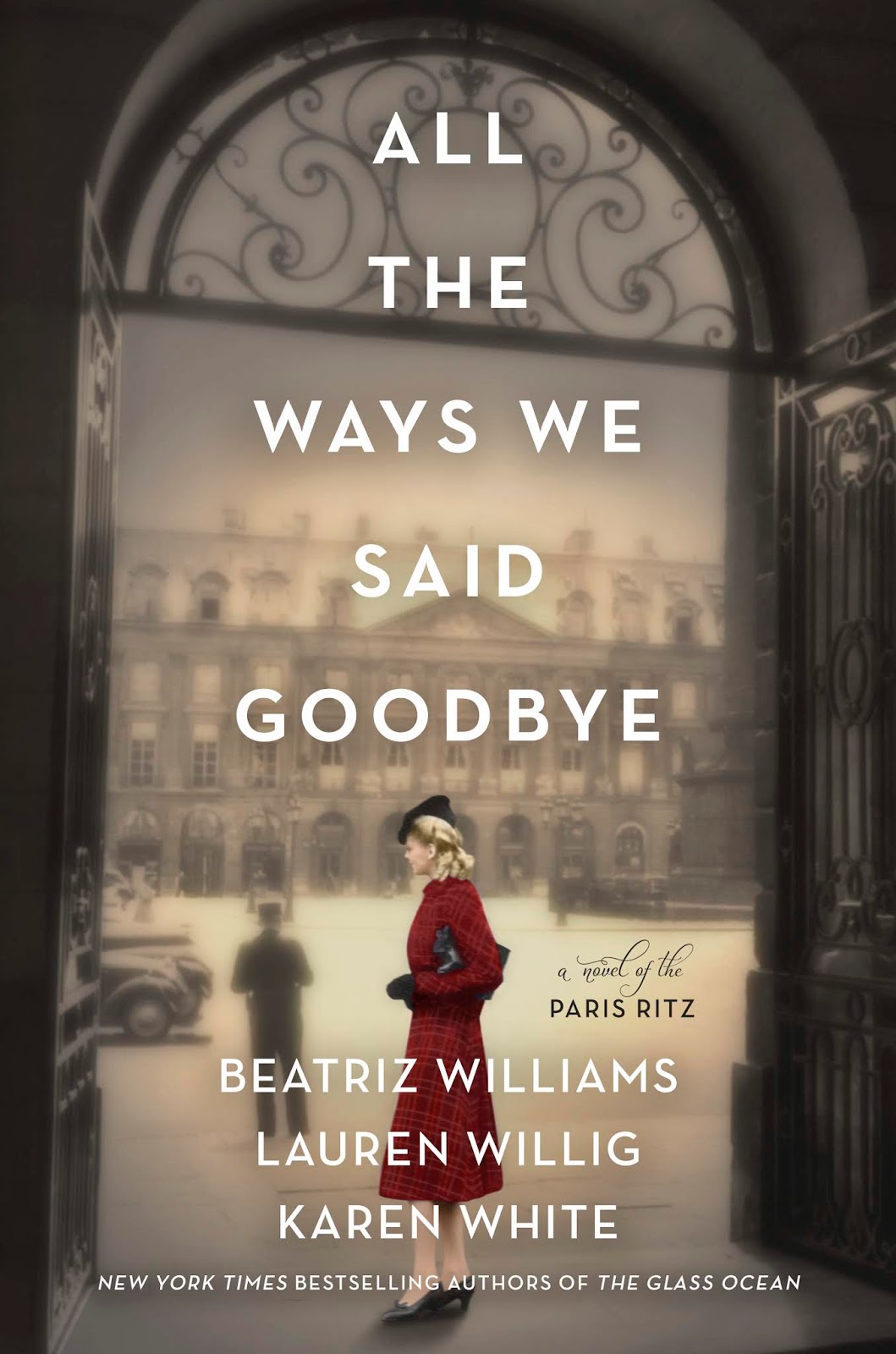 Review: All the Ways We Said Goodbye by Beatriz Williams, Lauren Willig, Karen White