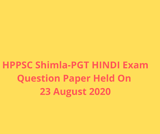 HPPSC Shimla-PGT HINDI Exam Question Paper Held On 23 August 2020