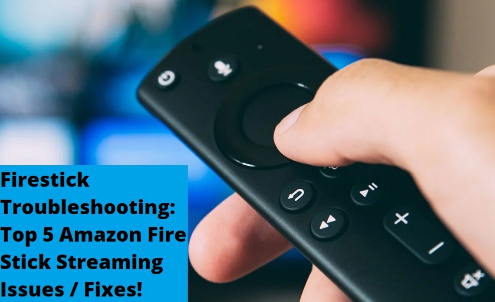 Firestick Troubleshooting: Top 5 Amazon Fire Stick Streaming Issues / Fixes