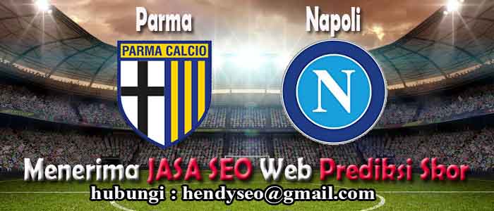 prediksi skor parma vs napoli prediksi skor parma vs napoli