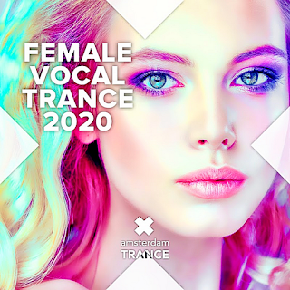d20b3080066015771a2624adb7723bc6 - VA - Female Vocal Trance 2020