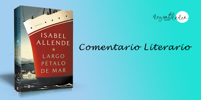 Blog Negro sobre Blanco. Largo pétalo de mar, Isabel Allende. Comentario Literario. María Loreto Navarro