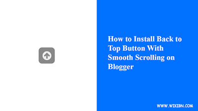 আপনার ব্লগার সাইটে এড করে নিন Back to Top Button With Smooth Scrolling বাটন,How to Install Back to Top Button With Smooth Scrolling on Blogger,Easy way to Install Back to Top Button With Smooth Scrolling on Blogger,Wikibn,blogger back to top button,Blogger Tips and trick,Jquery back to top butoon,smooth scroll back to top,back to top button for blogger,Css back to top button,কীভাবে আমি আমার ব্লগার সাইটে Back to to Button এড করব,ব্লগারে Back to top বাটন এড করা,Wikibn.com,Jquery back to top button,Scroll to top button for blogger,stylish design back to top button button,Smooth scroll to top button code for blogger,blogger site e scroll to top button lagano,'scroll to top button' for blogger,smooth scroll to to button for my website,html and css scroll to top button code,Css3 scroll top top button,blogger weight code