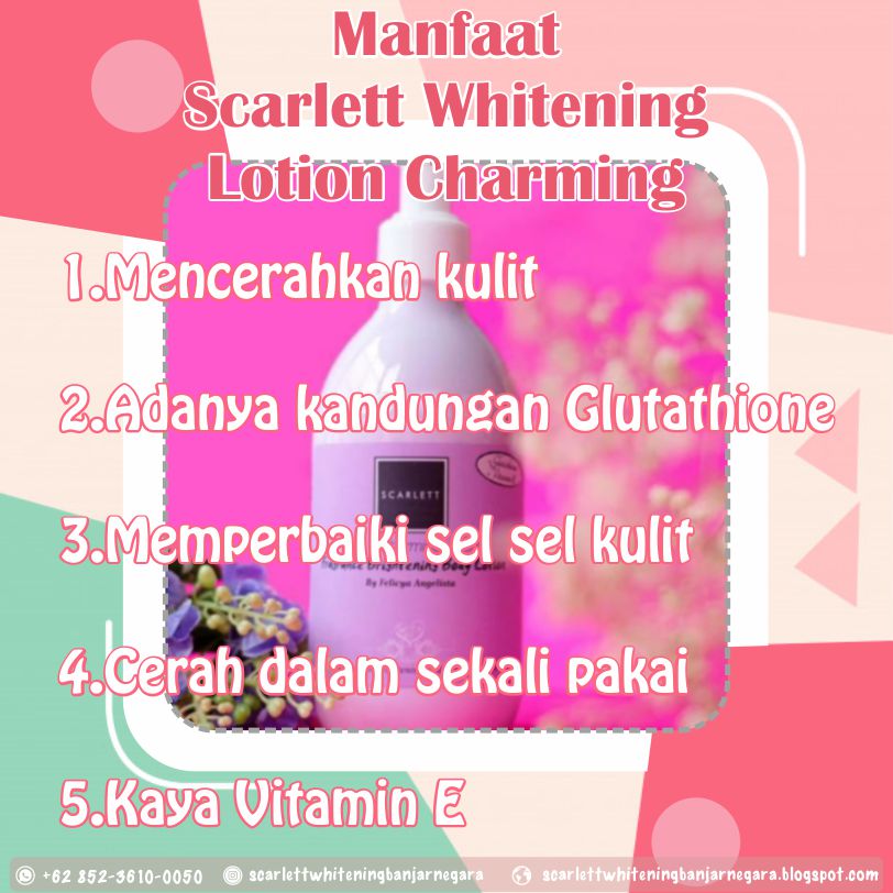 Ini Dia 5 Manfaat Scarlett Whitening Body Lotion Charming