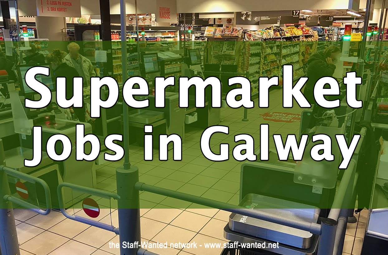 StaffWanted Galway Supermarket jobs in Galway