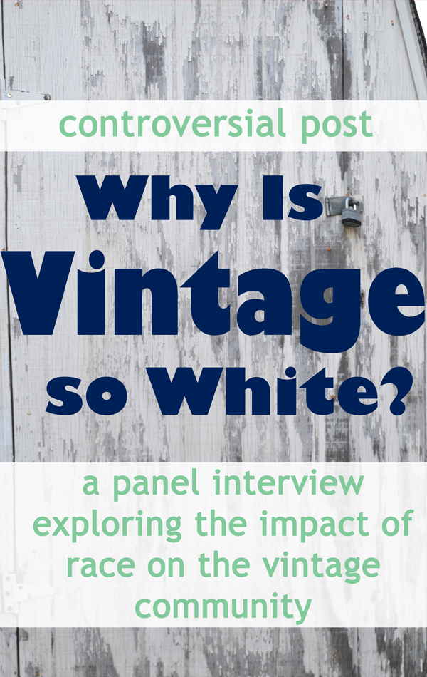 Flashback Summer: Controversial Post - Why Is Vintage so White? - Part 1