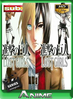 Shingeki no Kyojin (Attack on Titan) Lost Girls HD [720P] Sub_Esp [GoogleDrive]