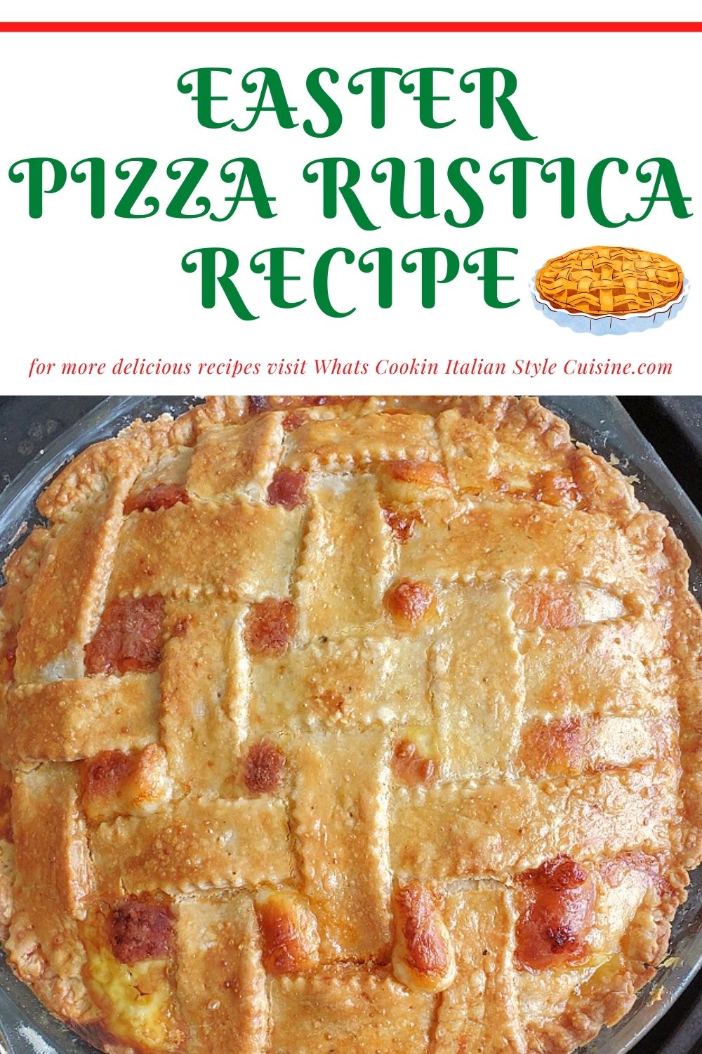 Easter Pizza Rustica Recipe | What's Cookin' Italian Style Cuisine