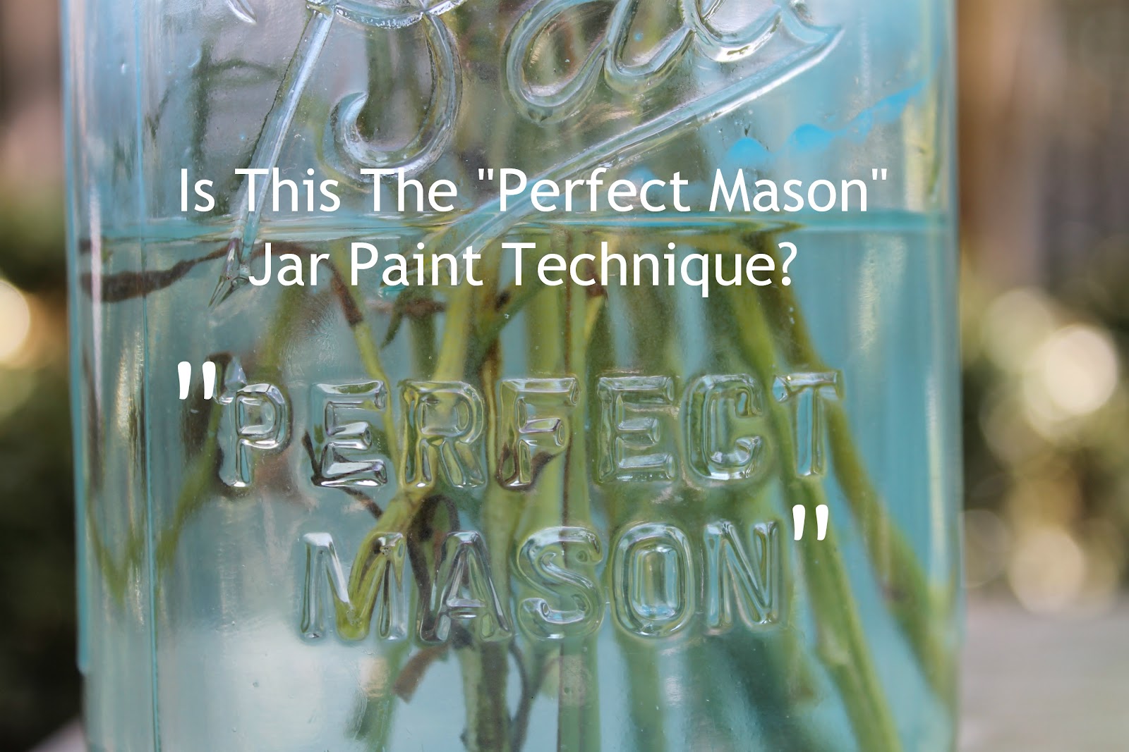 glass to mason paint jars trying to mason some After look like jars vintage  jars painting