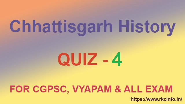 Chhattisgarh History Online GK Quiz 4