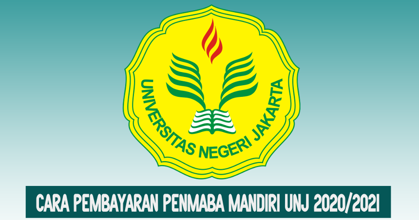 CARA PEMBAYARAN PENMABA MANDIRI UNJ 2020/2021 CPNS