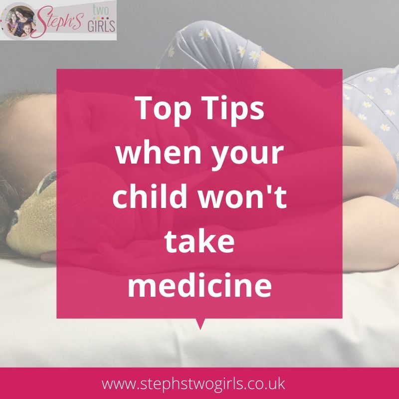 Top tips when your child won't take medicine Steph's Two Girls