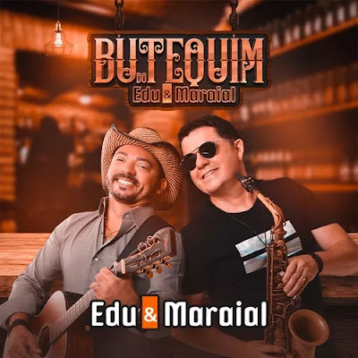 Edu & Maraial - Butequim do Edu & Maraial - 2020 - Vol. 01