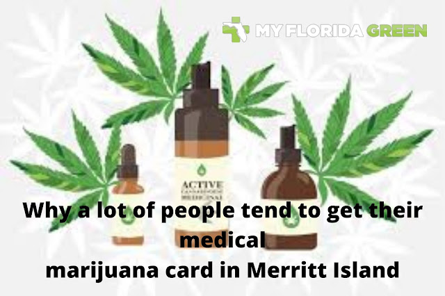 their medical marijuana card Merritt Island first?