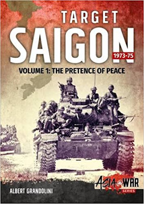Target Saigon 1973-75 Volume 1: The Fall Of South Vietnam