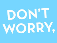 Don't worry