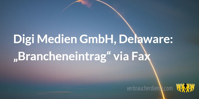 Titel: Digi Medien GmbH, Delaware: „Brancheneintrag“ via Fax