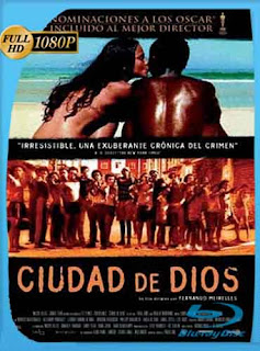 Ciudad de Dios (2002) HD [1080p] Latino [GoogleDrive] DizonHD