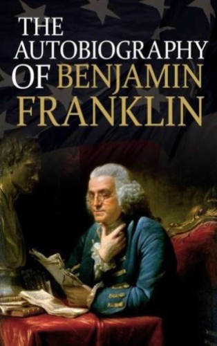 The Autobiography of Benjamin Franklin PDF Download By Benjamin Franklin
