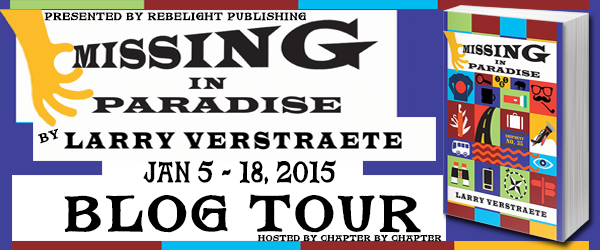 http://www.chapter-by-chapter.com/tour-schedule-missing-in-paradise-by-larry-verstraete-presented-by-rebelight-publishing/