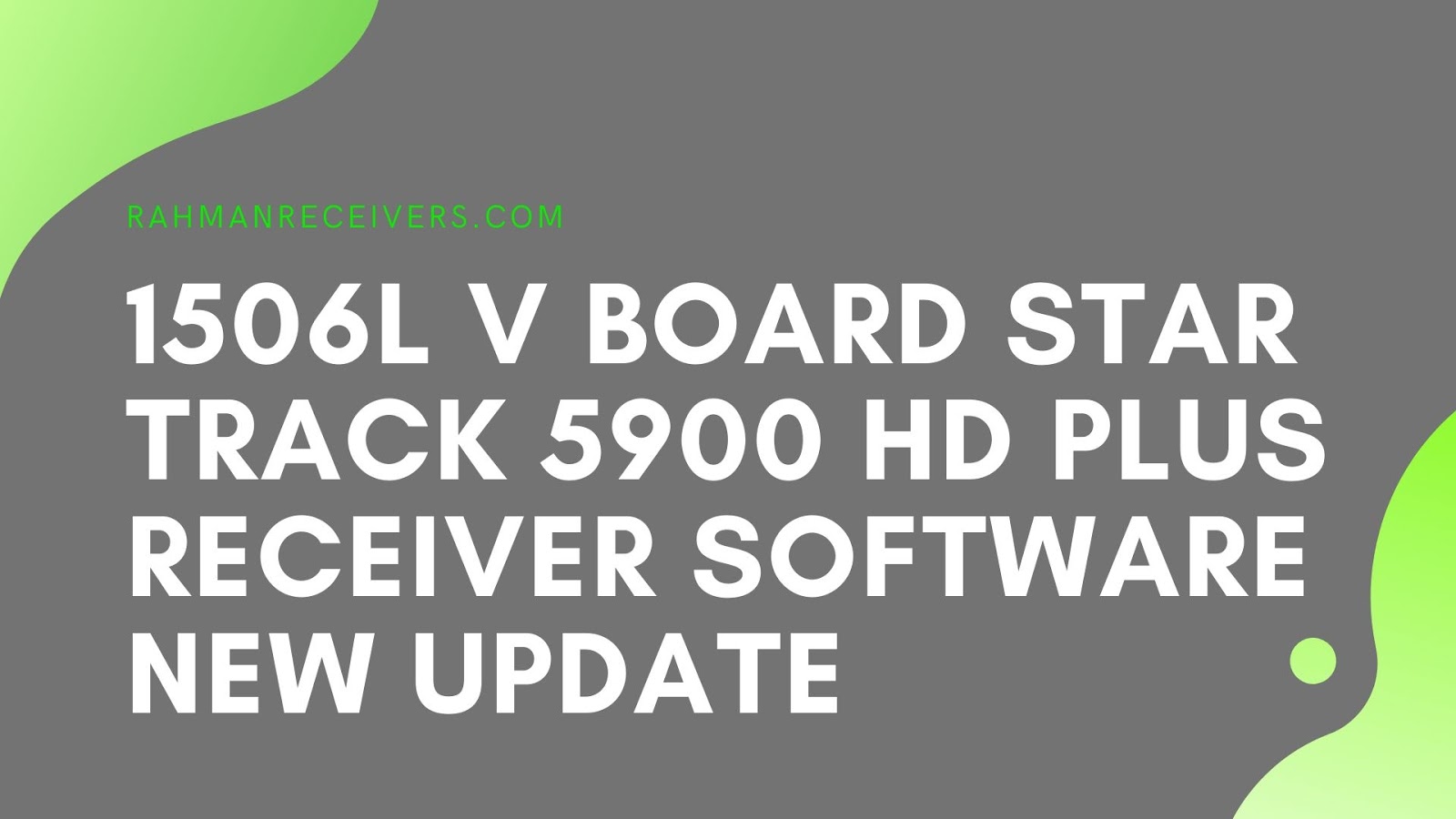 1506L V BOARD STAR TRACK 5900 HD PLUS RECEIVER SOFTWARE NEW UPDATE 1506L V BOARD STAR TRACK 5900 HD PLUS RECEIVER SOFTWARE NEW UPDATE