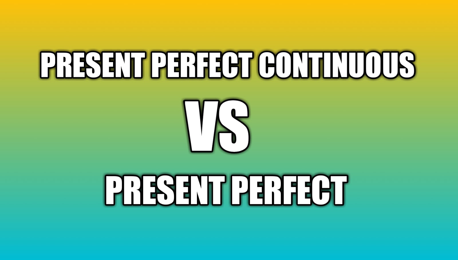 Perbedaan Present Perfect Dan Present Perfect Continuous Tense