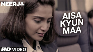 Aisa Kyun Maa Lyrics in Hindi Aisa Kyun Maa Lyrics in Hindi from Neerja