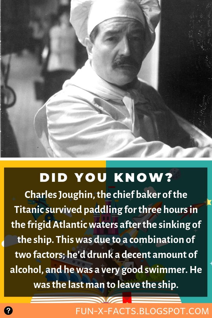 Charles Joughin, the chief baker of the Titanic survived paddling for
