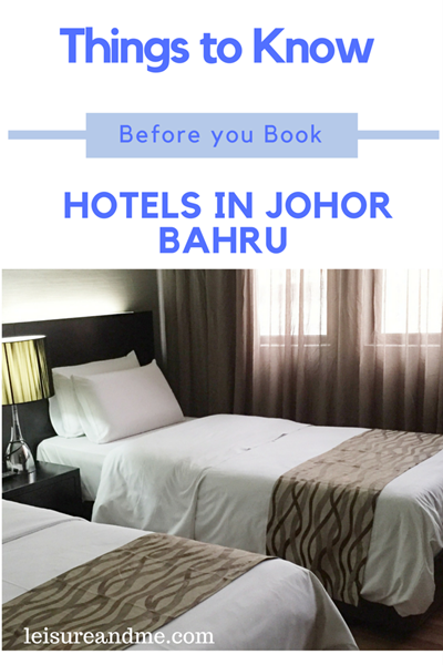 Things to know before you Book Hotels in Johor Bahru