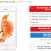 iPhone 6s Plus 64 GB bất ngờ giảm giá 2 triệu đồng