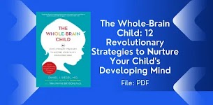 Free Books: The Whole-Brain Child - 12 Revolutionary Strategies to Nurture Your Child's Developing Mind