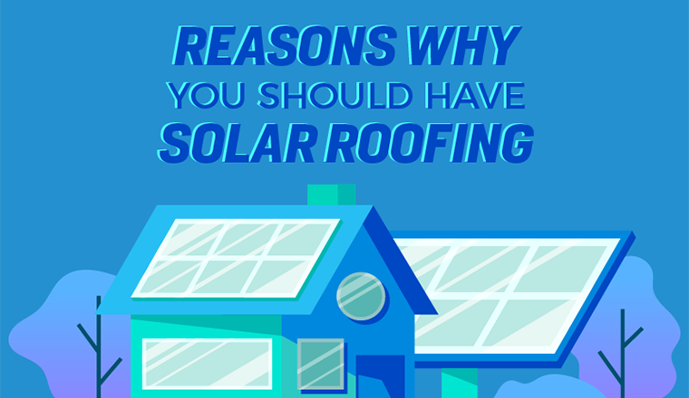 Why You Should Have Solar Roofing? #infographic