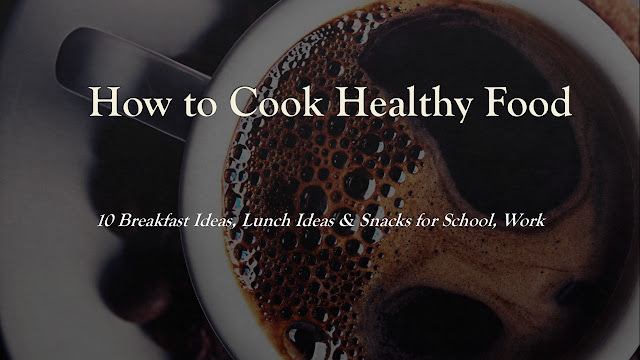 10 Breakfast Ideas, Lunch Ideas