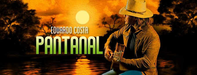 Eduardo Costa lança segunda parte do DVD Pantanal e só tem modão