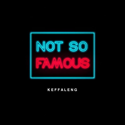 Keffaleng - "Not So Famous" {Prod. By Yani} www.hiphopondeck.com